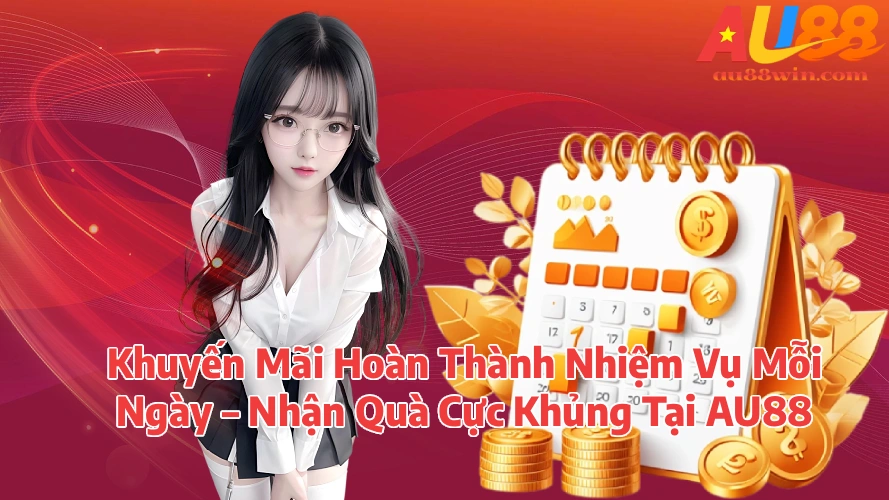 Khuyến Mãi Hoàn Thành Nhiệm Vụ Mỗi Ngày Nhận Quà Cực Khủng Tại MM88