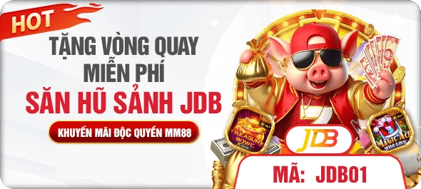 MM88 VÒNG QUAY MIỄN PHÍ TRUY TÌM KHO BÁU JDB